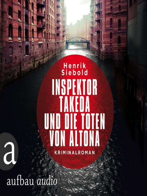 Title details for Inspektor Takeda und die Toten von Altona--Inspektor Takeda ermittelt, Band 1 by Henrik Siebold - Wait list